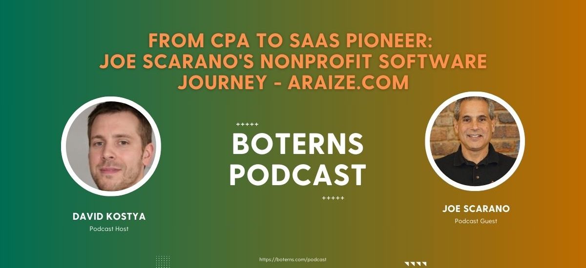 From CPA to SaaS Pioneer: Joe Scarano's Nonprofit Software Journey - Boterns Podcast