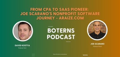 From CPA to SaaS Pioneer: Joe Scarano's Nonprofit Software Journey - Boterns Podcast